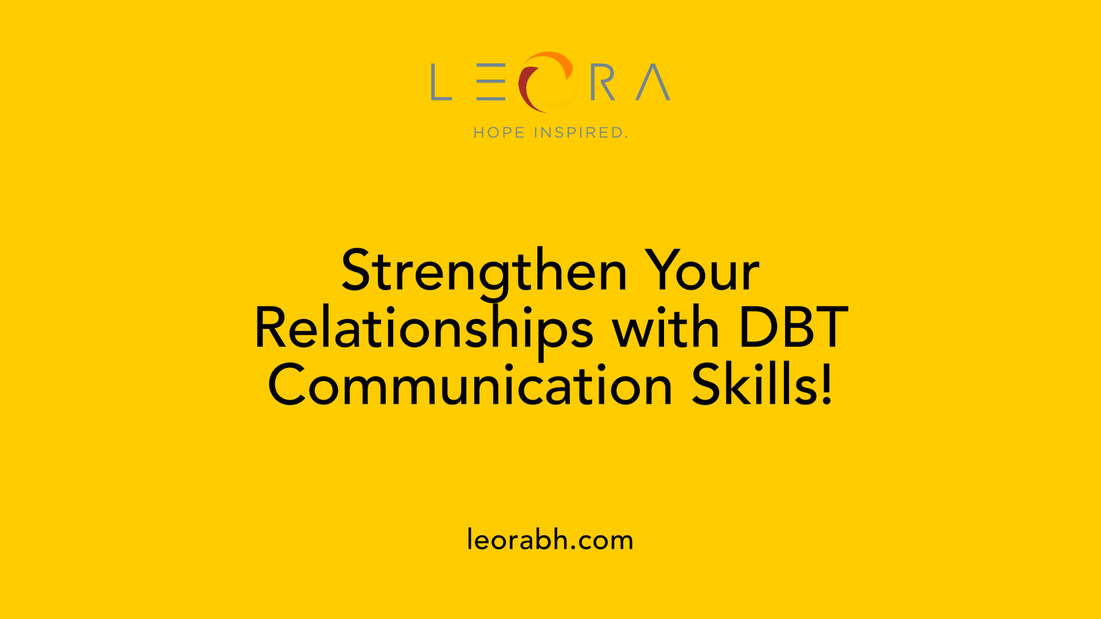 Strengthen Your Relationships with DBT Communication Skills!