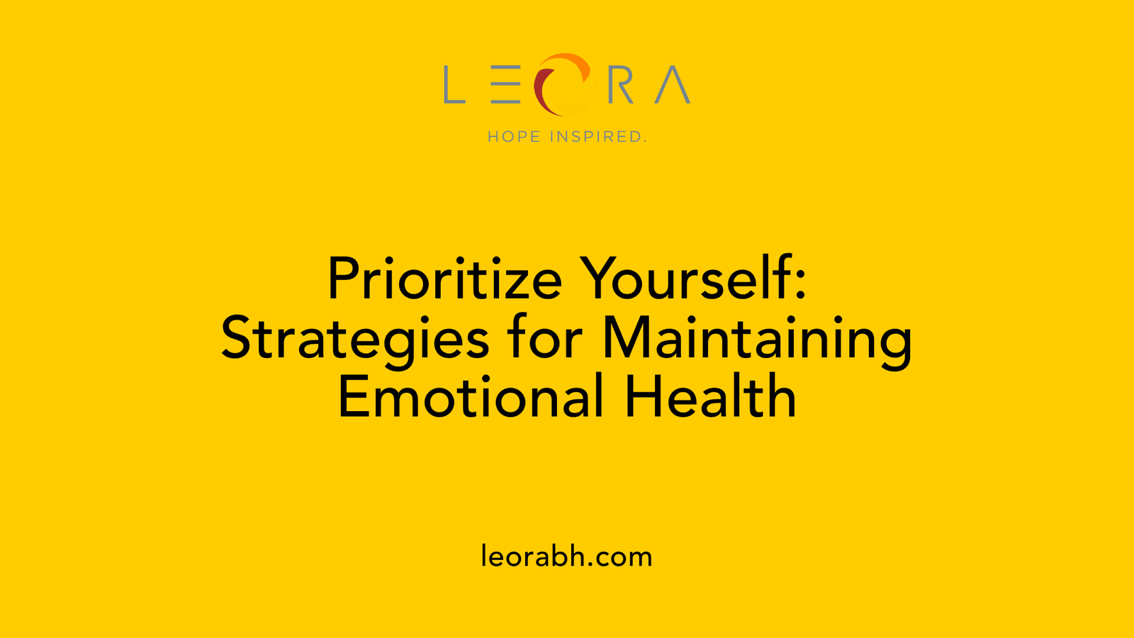 Prioritize Yourself: Strategies for Maintaining Emotional Health