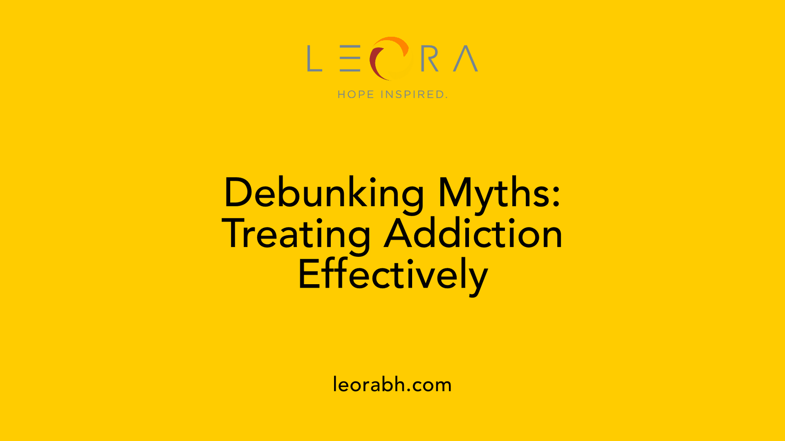 Debunking Myths: Treating Addiction Effectively