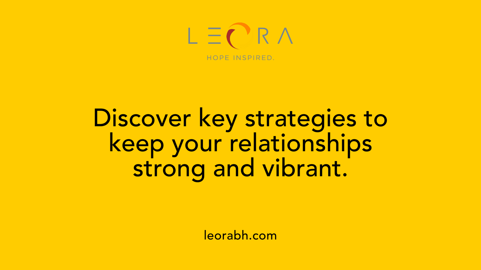 Discover key strategies to keep your relationships strong and vibrant.