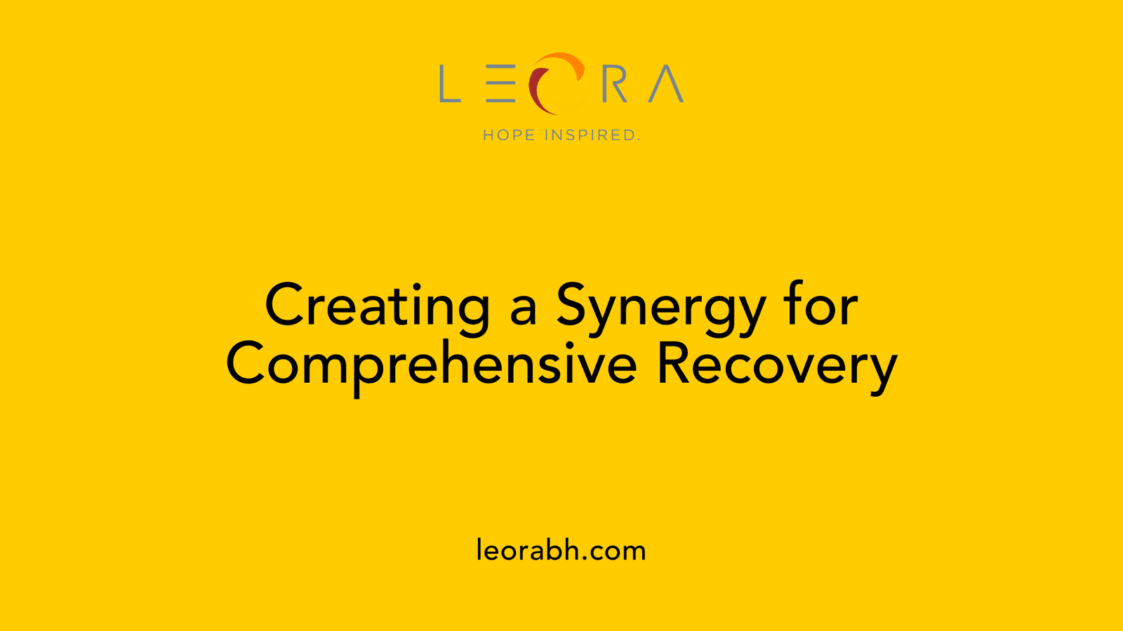 Creating a Synergy for Comprehensive Recovery