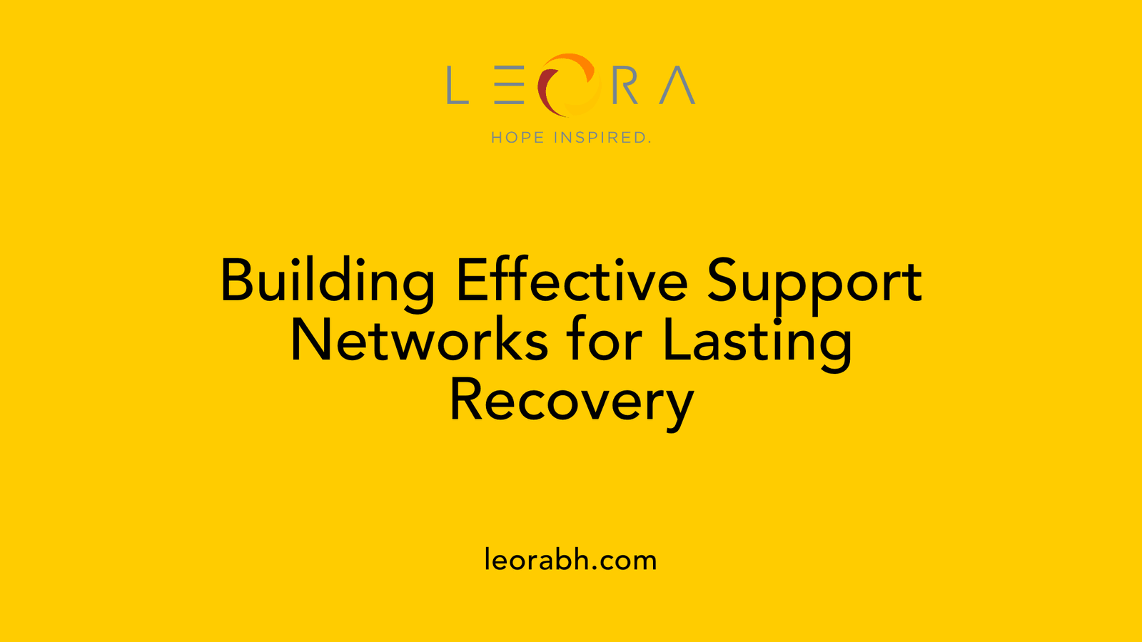 Building Effective Support Networks for Lasting Recovery