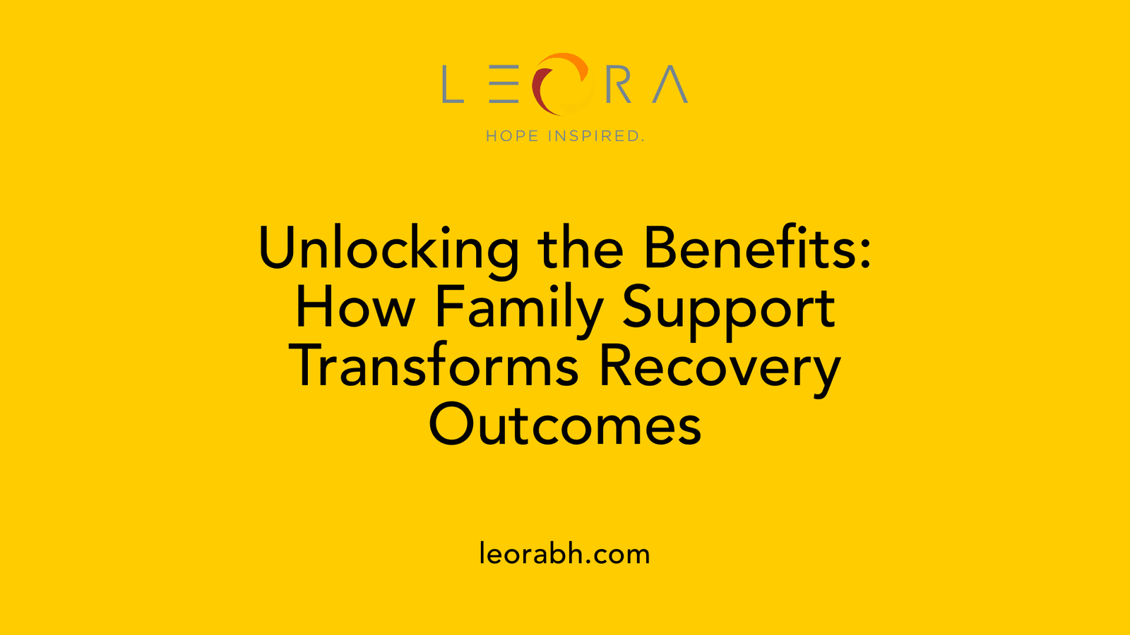 Unlocking the Benefits: How Family Support Transforms Recovery Outcomes