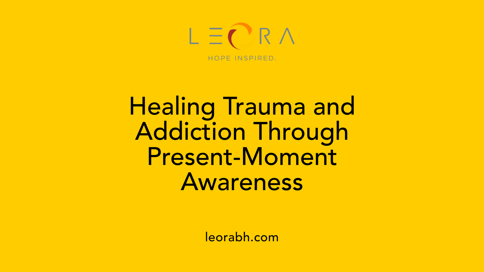 Healing Trauma and Addiction Through Present-Moment Awareness