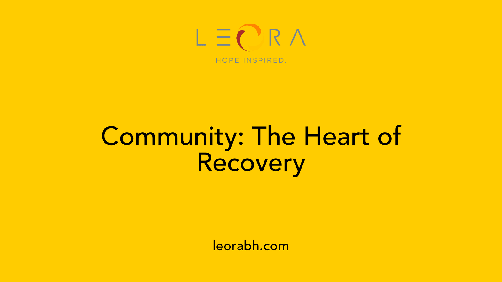 Community: The Heart of Recovery