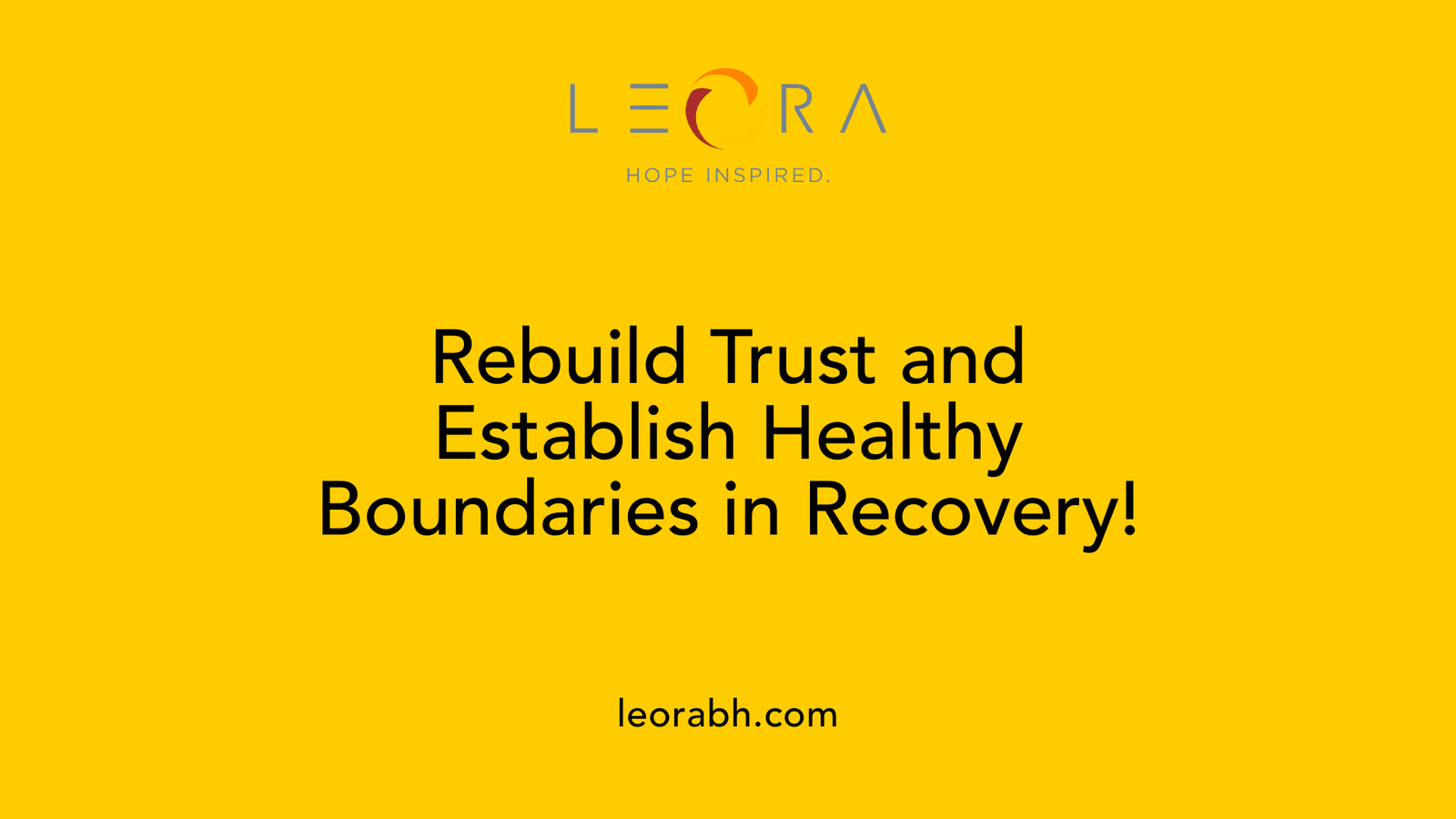 Rebuild Trust and Establish Healthy Boundaries in Recovery!