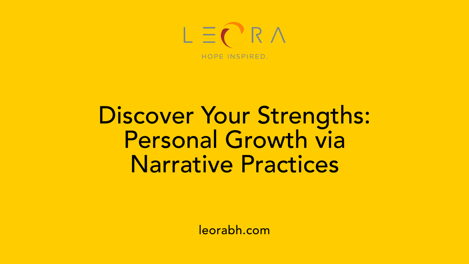 Discover Your Strengths: Personal Growth via Narrative Practices