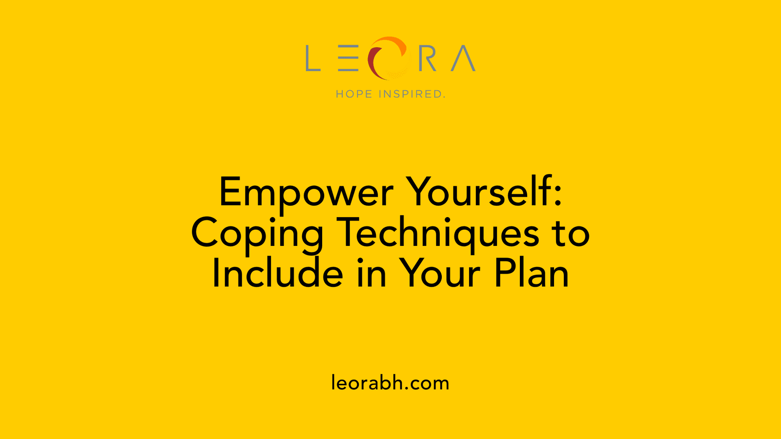 Empower Yourself: Coping Techniques to Include in Your Plan