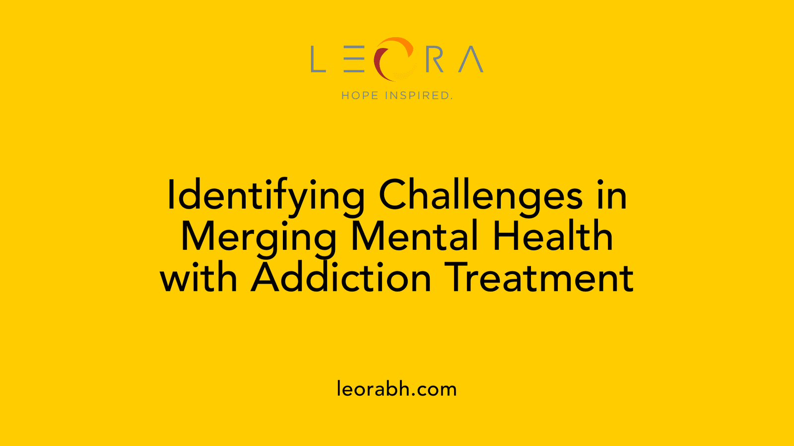 Identifying Challenges in Merging Mental Health with Addiction Treatment