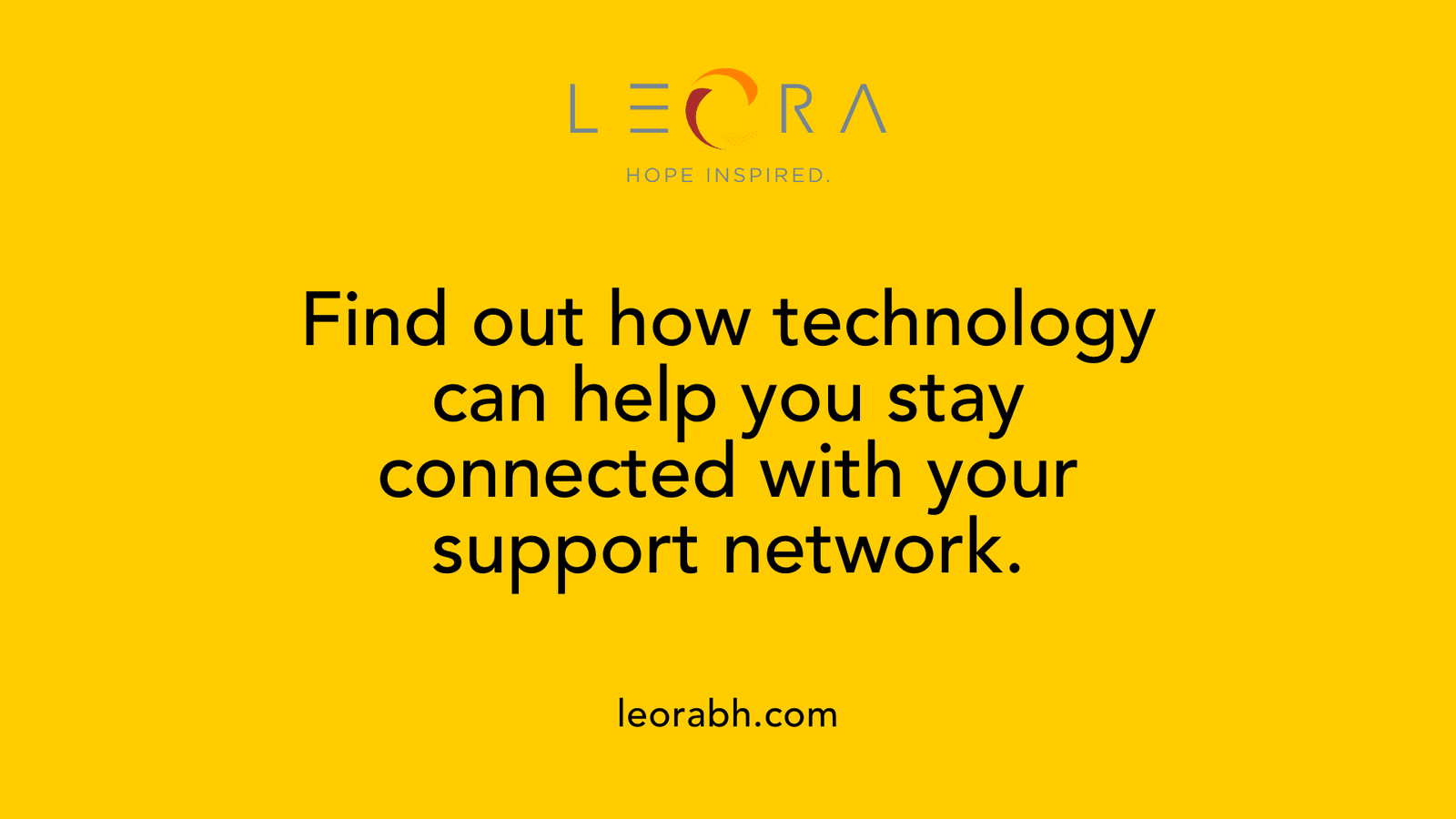 Find out how technology can help you stay connected with your support network.