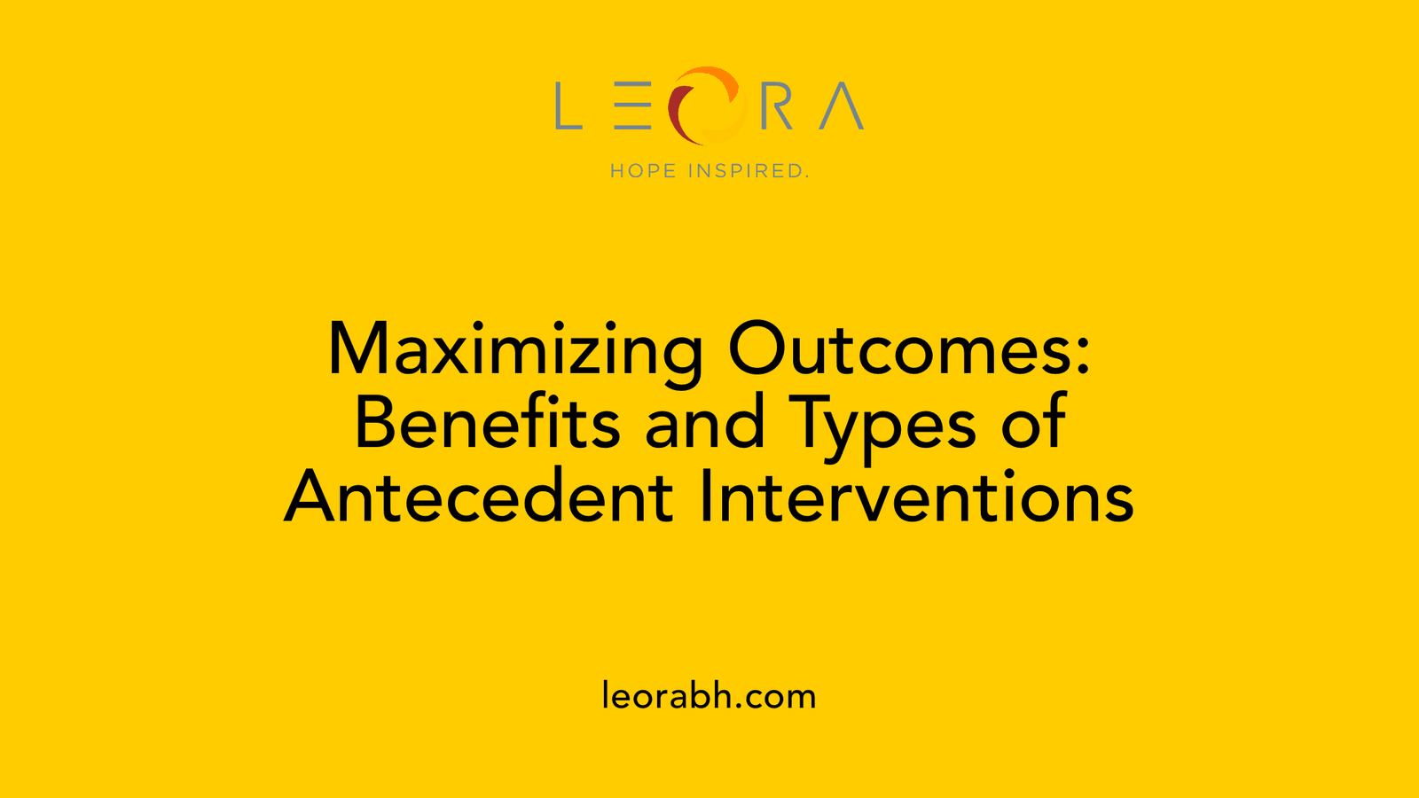 Maximizing Outcomes: Benefits and Types of Antecedent Interventions