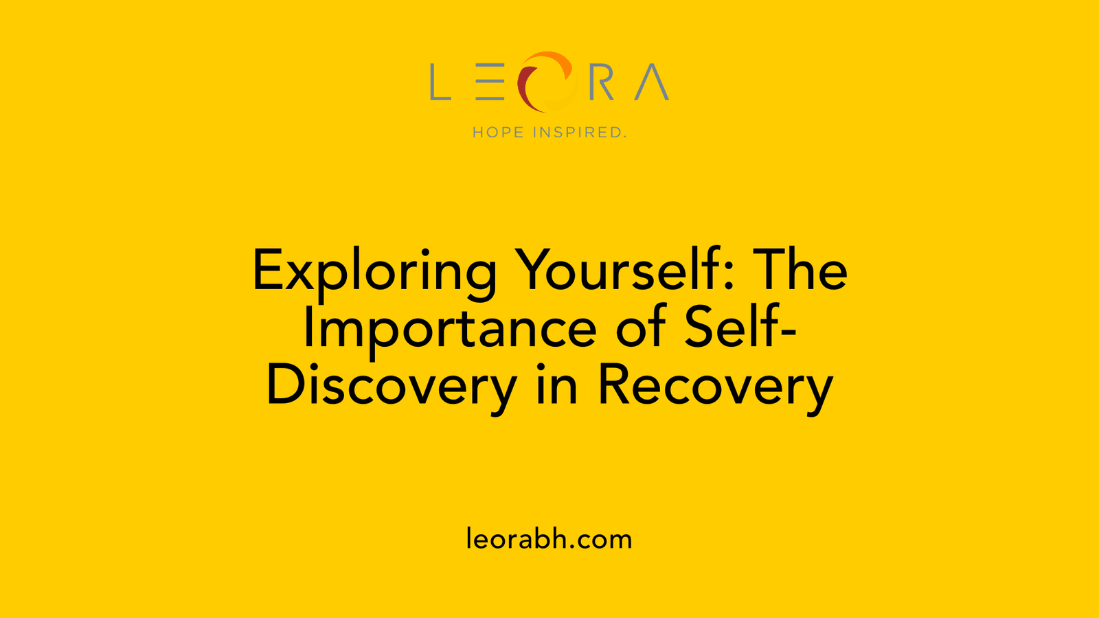 Exploring Yourself: The Importance of Self-Discovery in Recovery