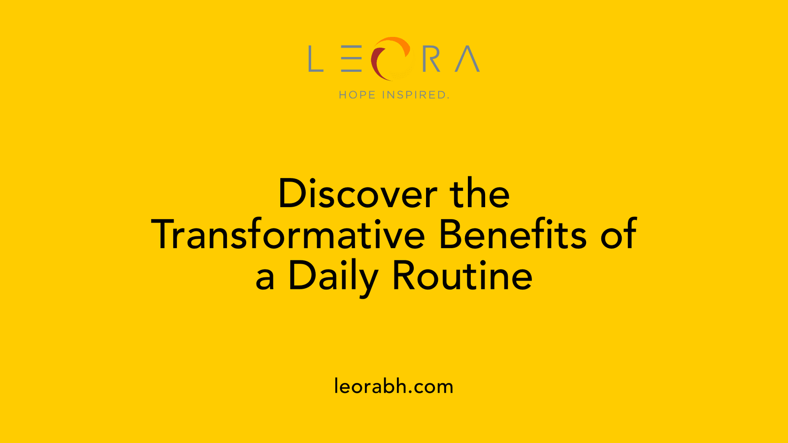 Discover the Transformative Benefits of a Daily Routine