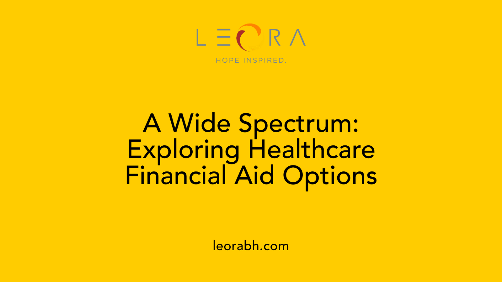 A Wide Spectrum: Exploring Healthcare Financial Aid Options