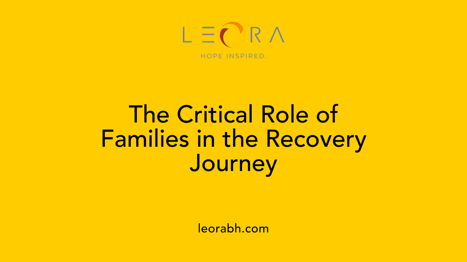 The Critical Role of Families in the Recovery Journey