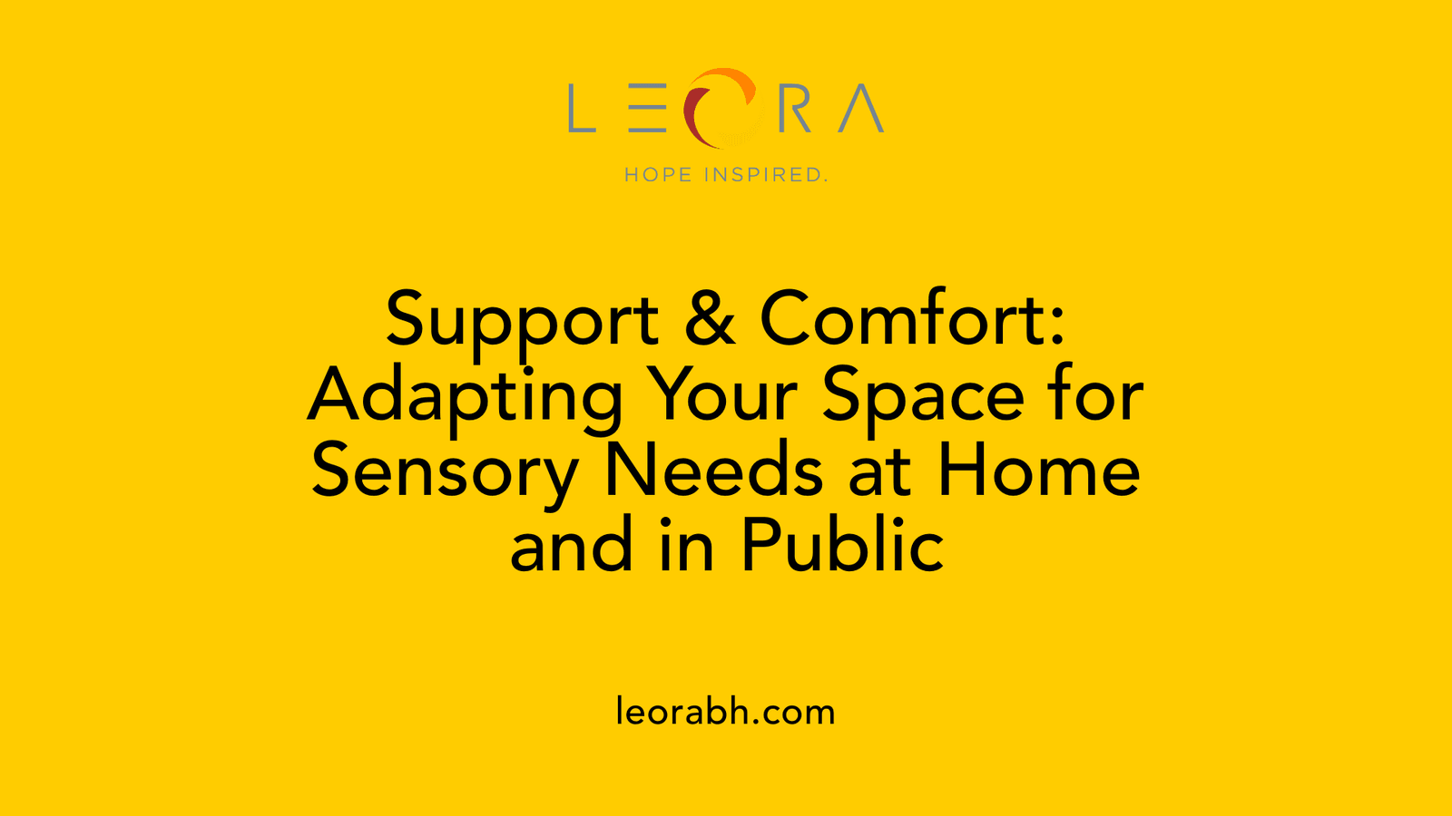 Support &amp; Comfort: Adapting Your Space for Sensory Needs at Home and in Public