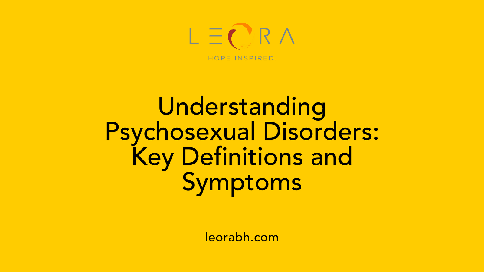 Understanding Psychosexual Disorders: Key Definitions and Symptoms