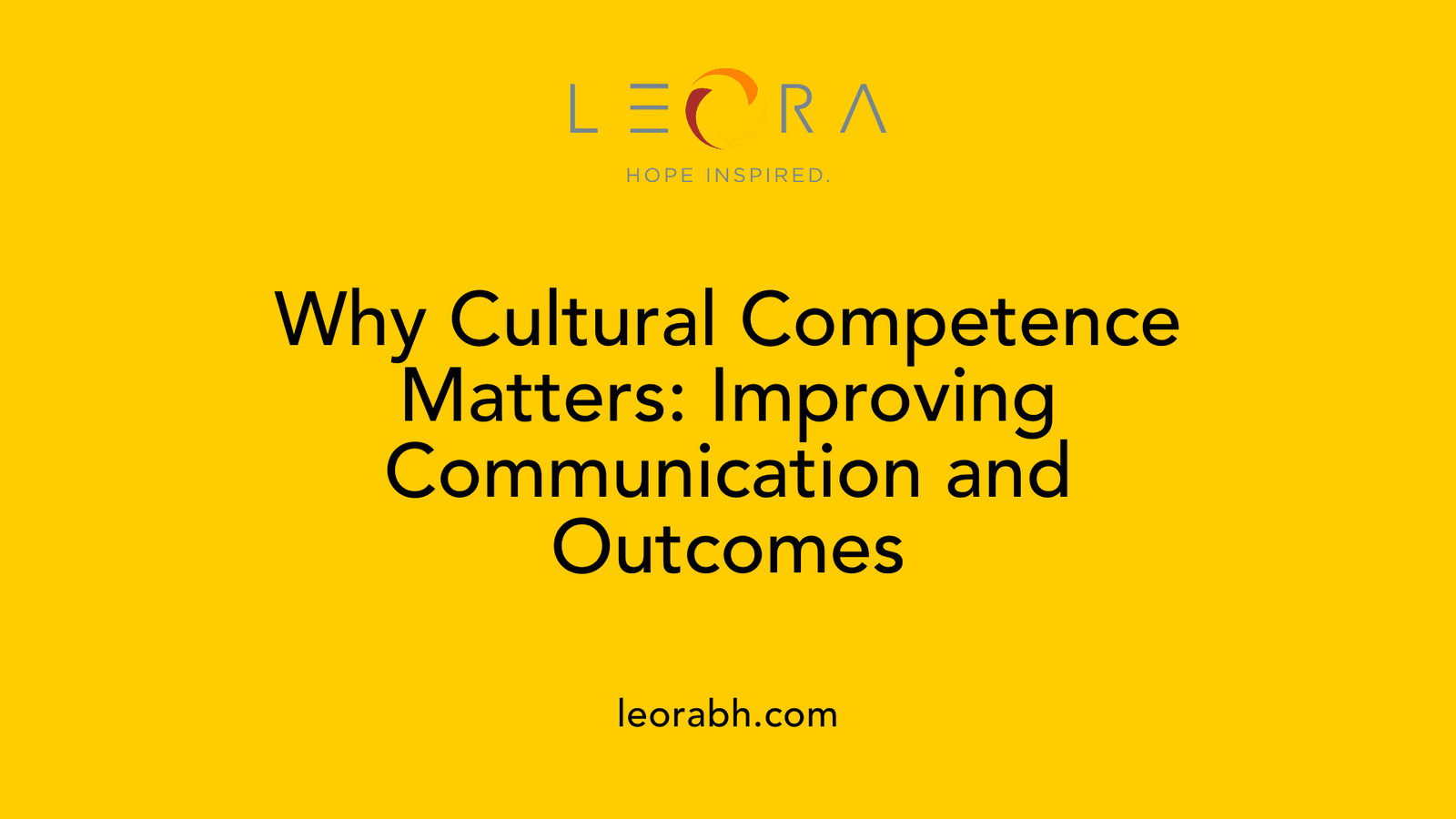 Why Cultural Competence Matters: Improving Communication and Outcomes