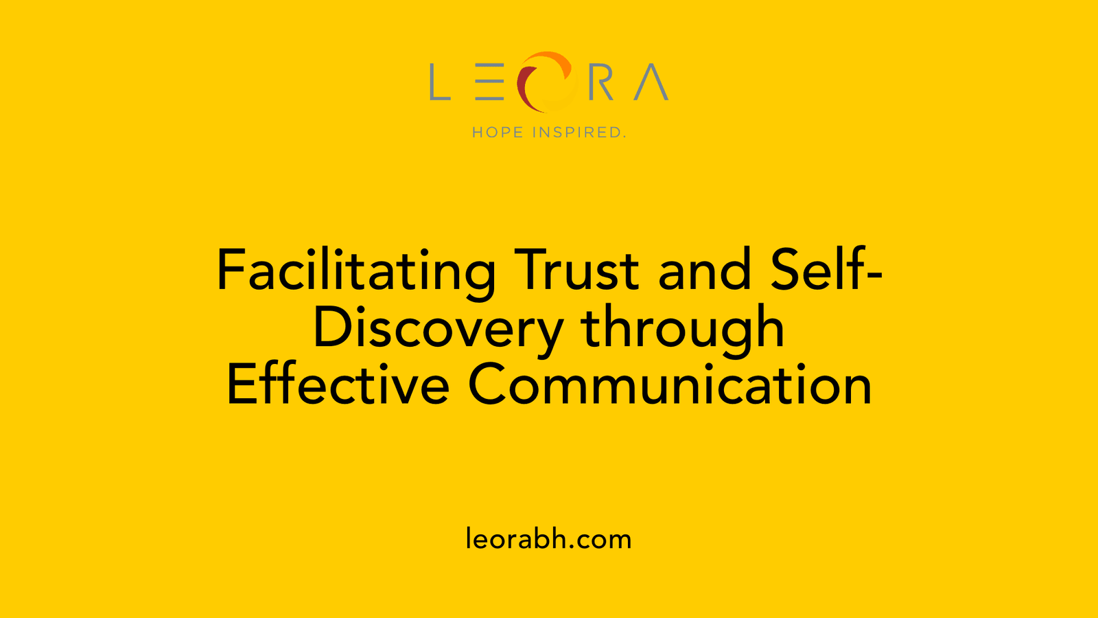 Facilitating Trust and Self-Discovery through Effective Communication