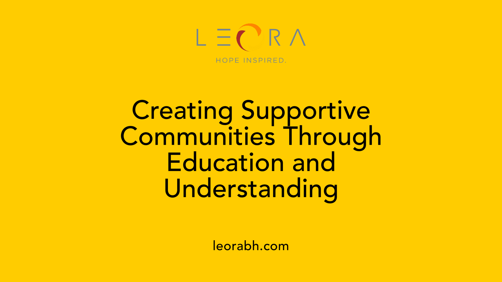 Creating Supportive Communities Through Education and Understanding