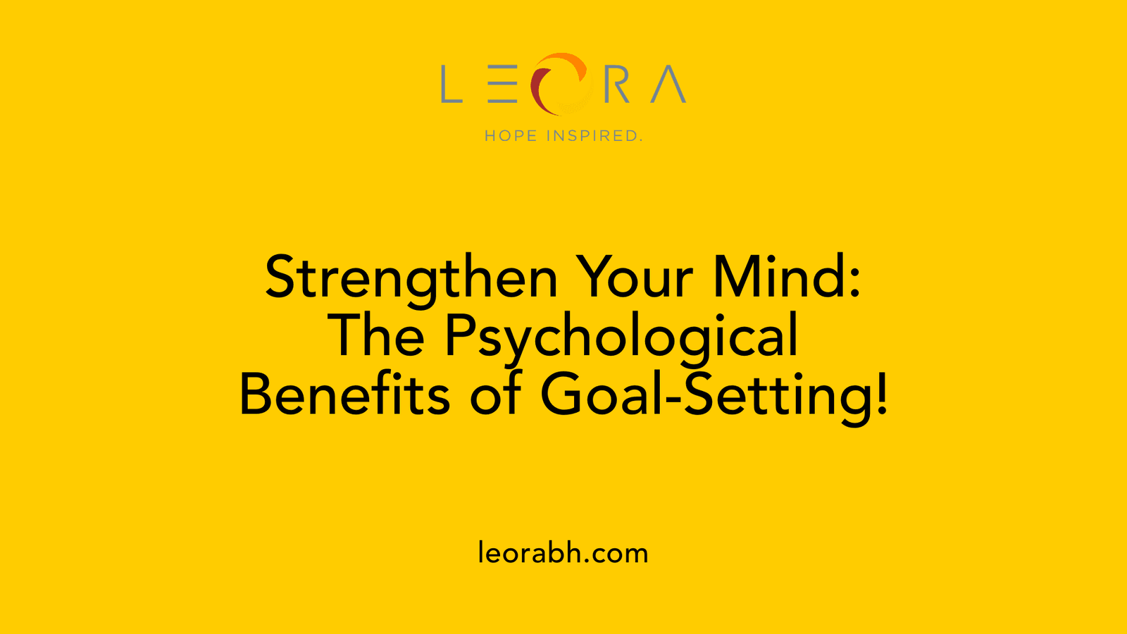 Strengthen Your Mind: The Psychological Benefits of Goal-Setting!