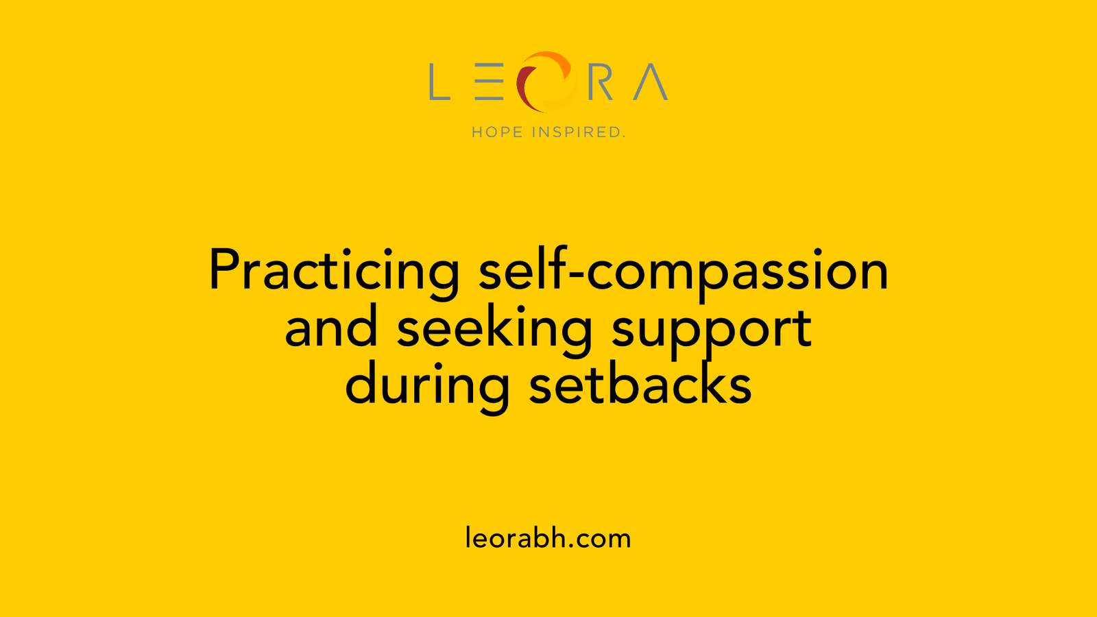 Practicing self-compassion and seeking support during setbacks