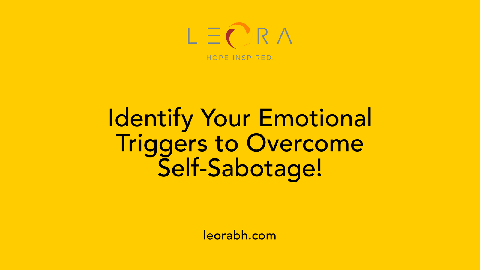 Identify Your Emotional Triggers to Overcome Self-Sabotage!