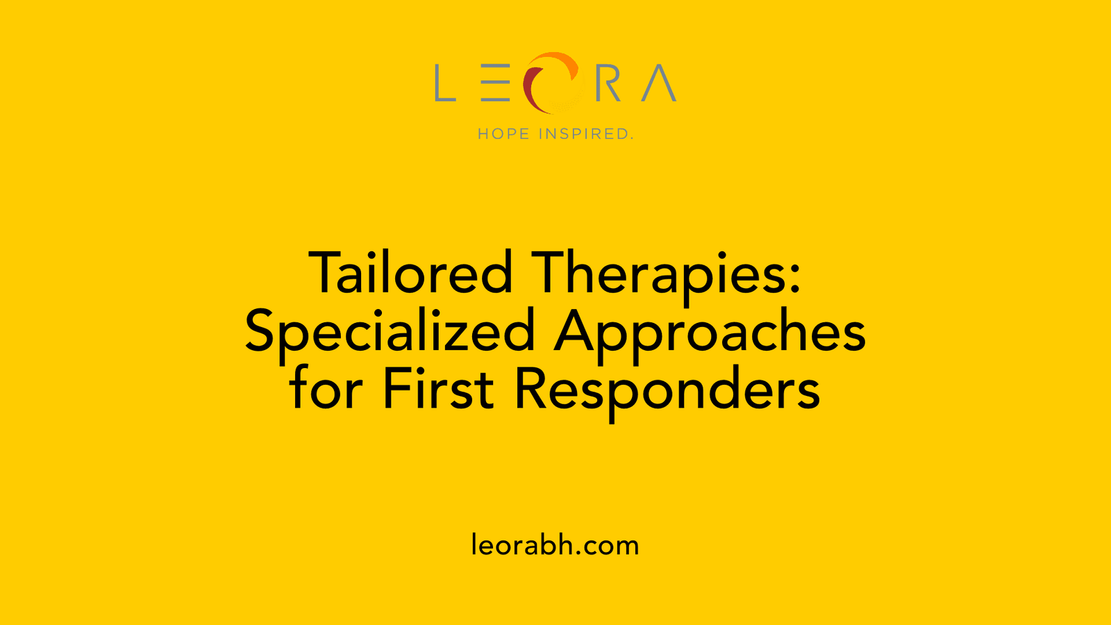 Tailored Therapies: Specialized Approaches for First Responders
