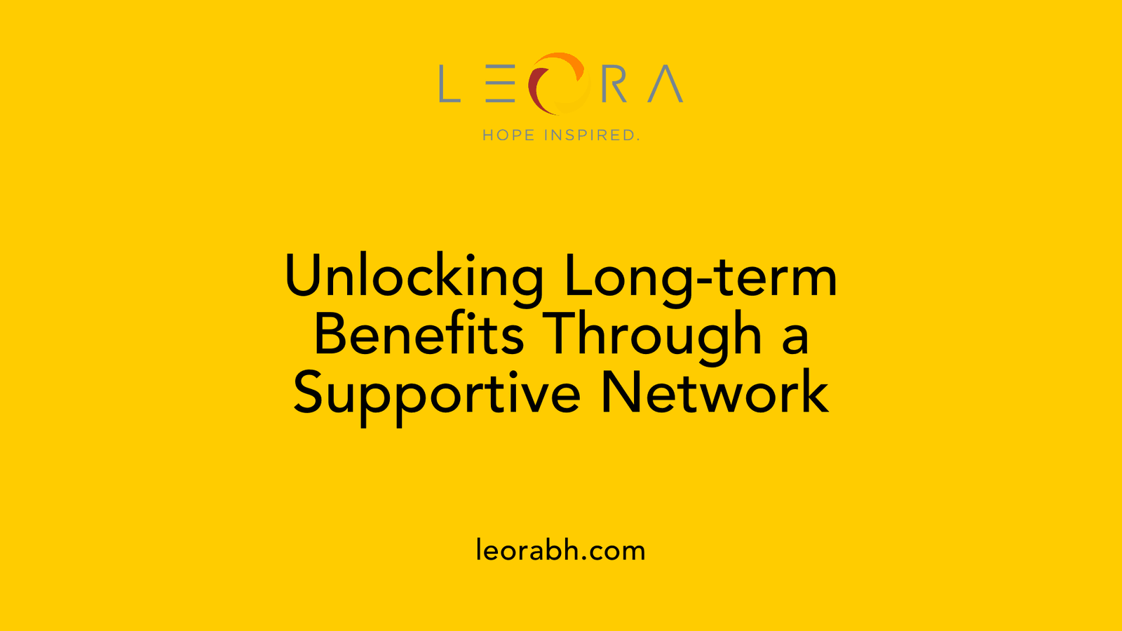 Unlocking Long-term Benefits Through a Supportive Network