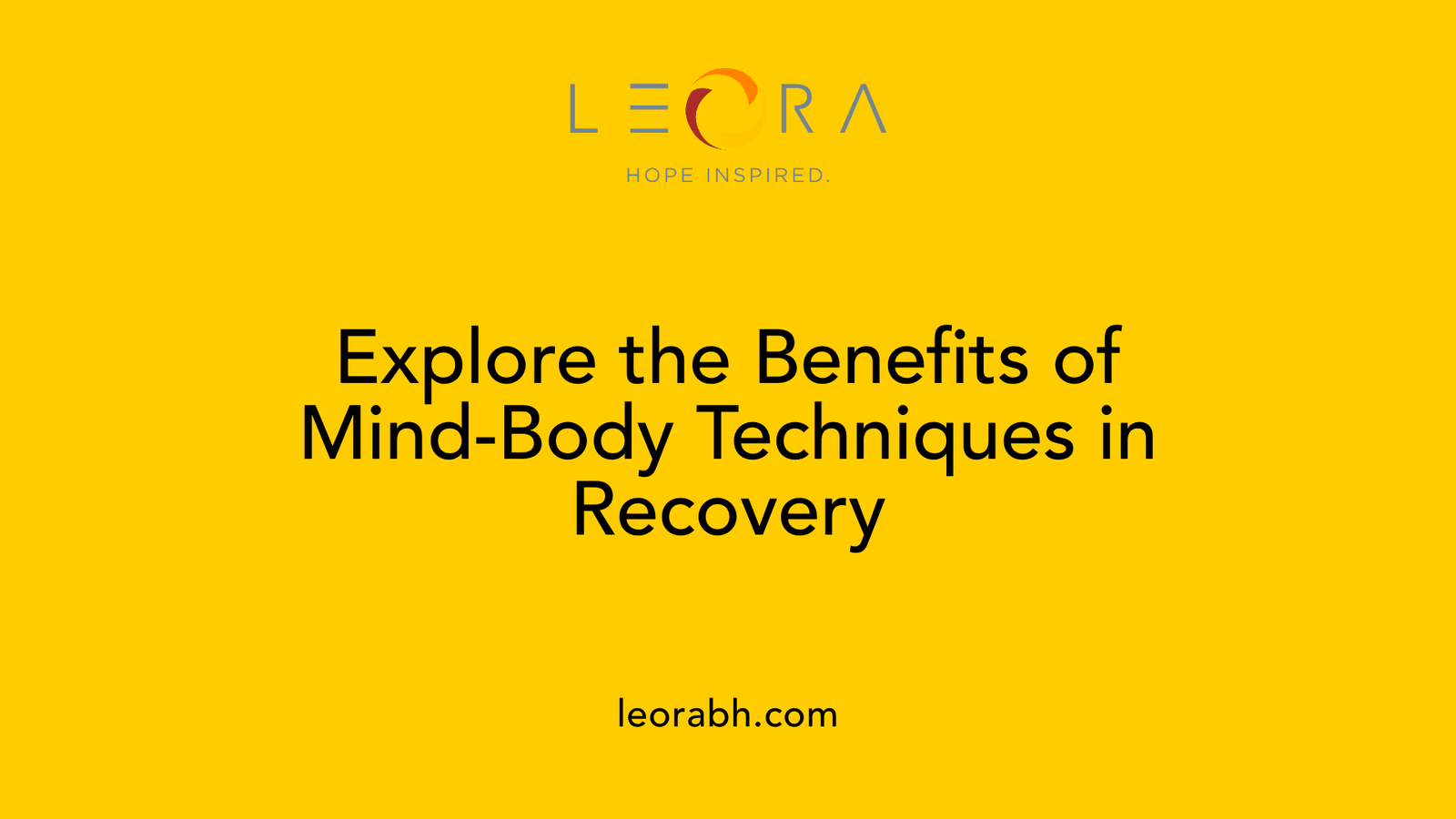 Explore the Benefits of Mind-Body Techniques in Recovery