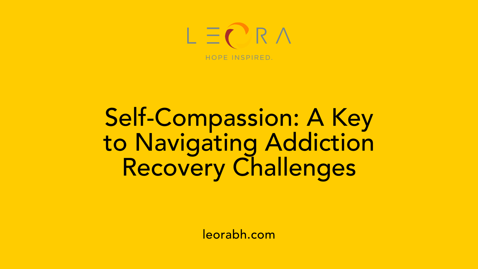 Self-Compassion: A Key to Navigating Addiction Recovery Challenges