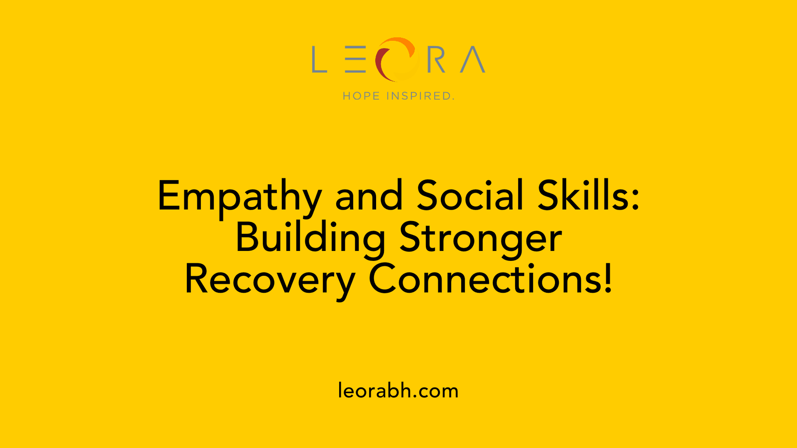 Empathy and Social Skills: Building Stronger Recovery Connections!