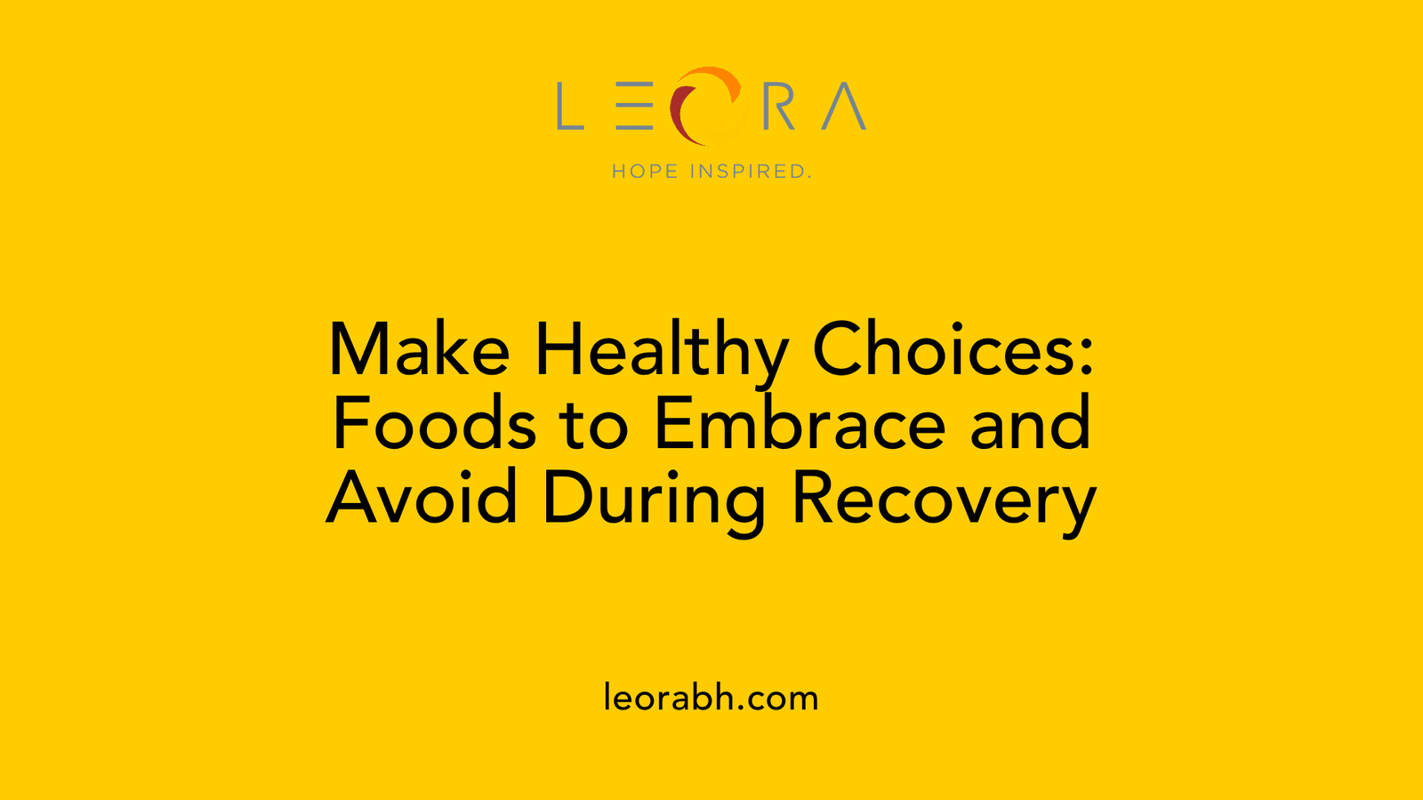 Make Healthy Choices: Foods to Embrace and Avoid During Recovery
