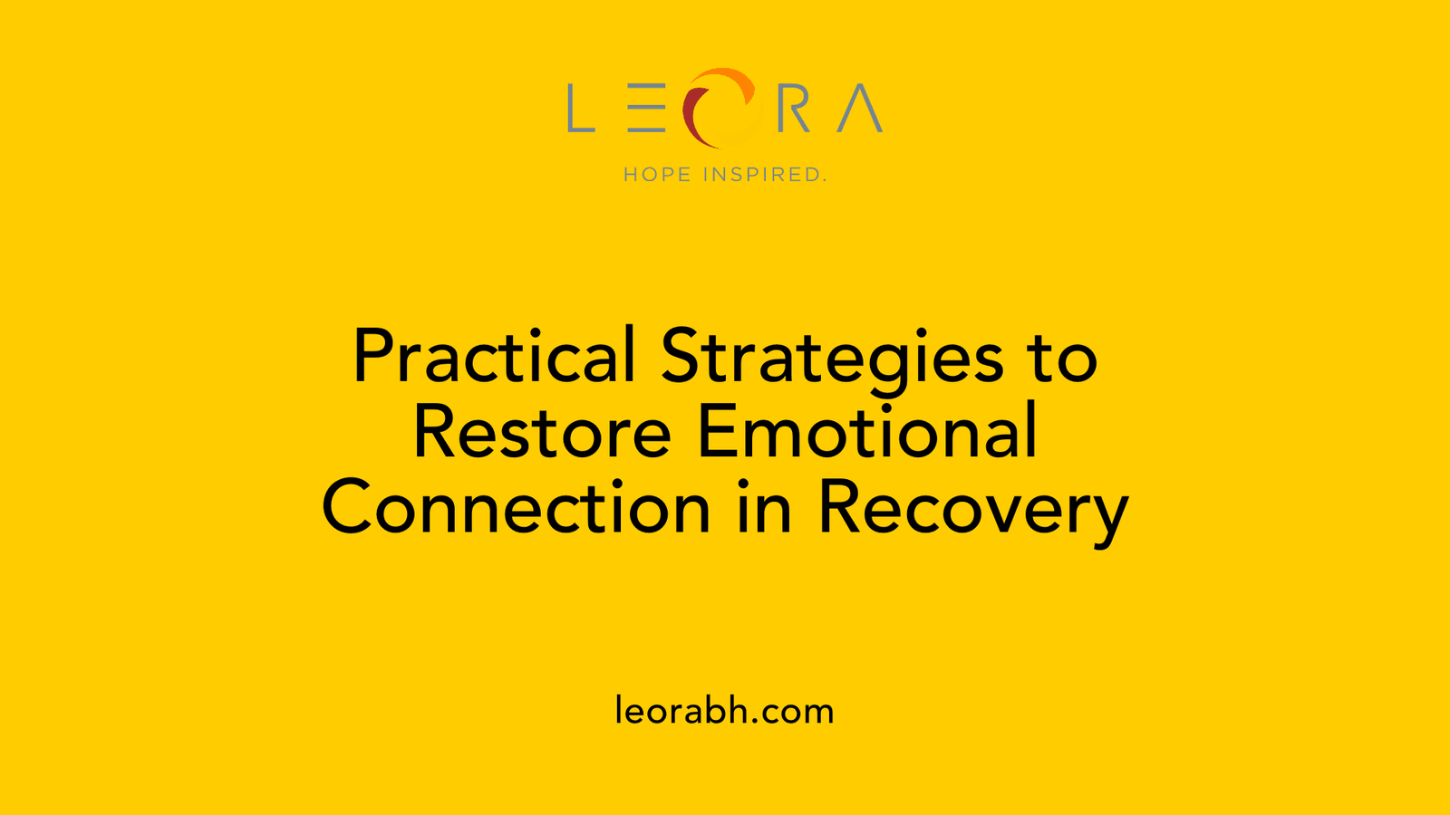 Practical Strategies to Restore Emotional Connection in Recovery
