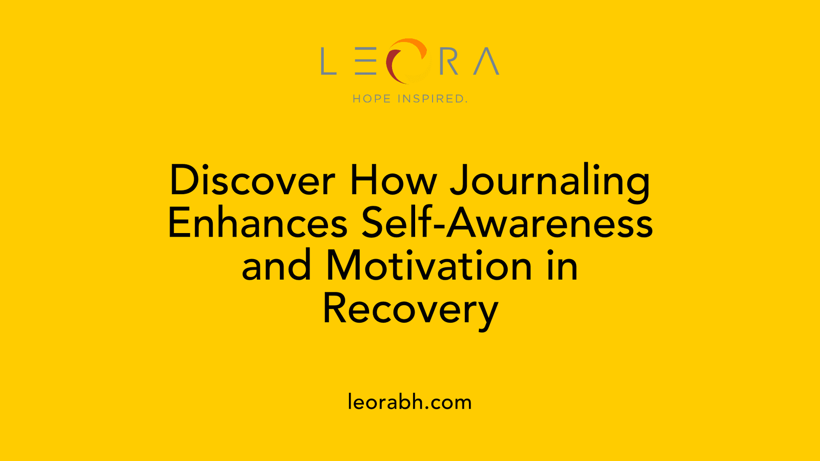 Discover How Journaling Enhances Self-Awareness and Motivation in Recovery