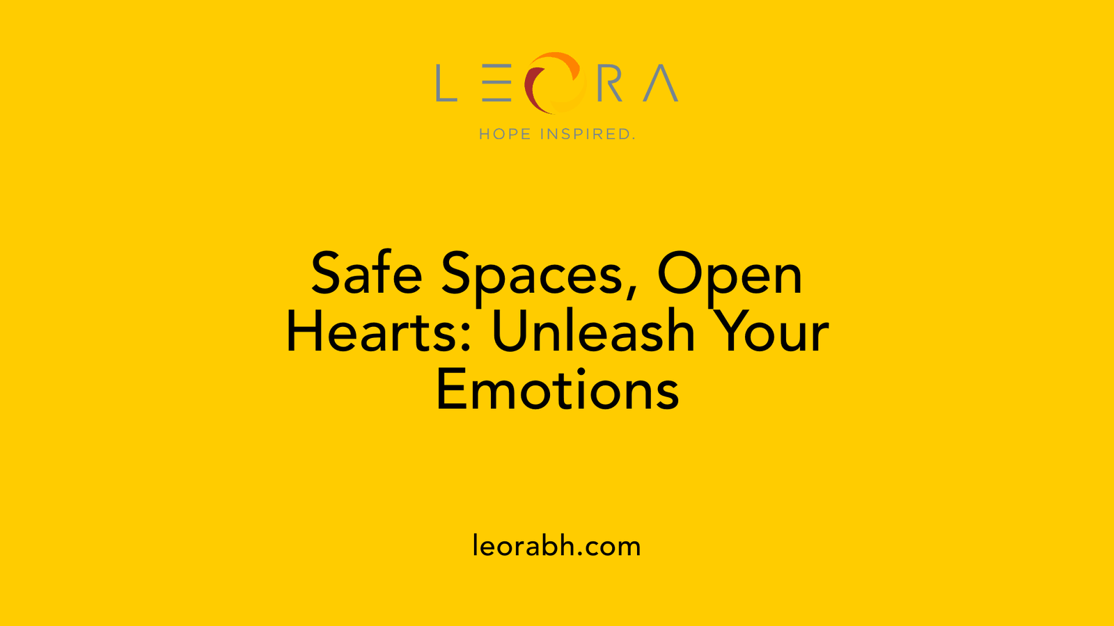 Safe Spaces, Open Hearts: Unleash Your Emotions