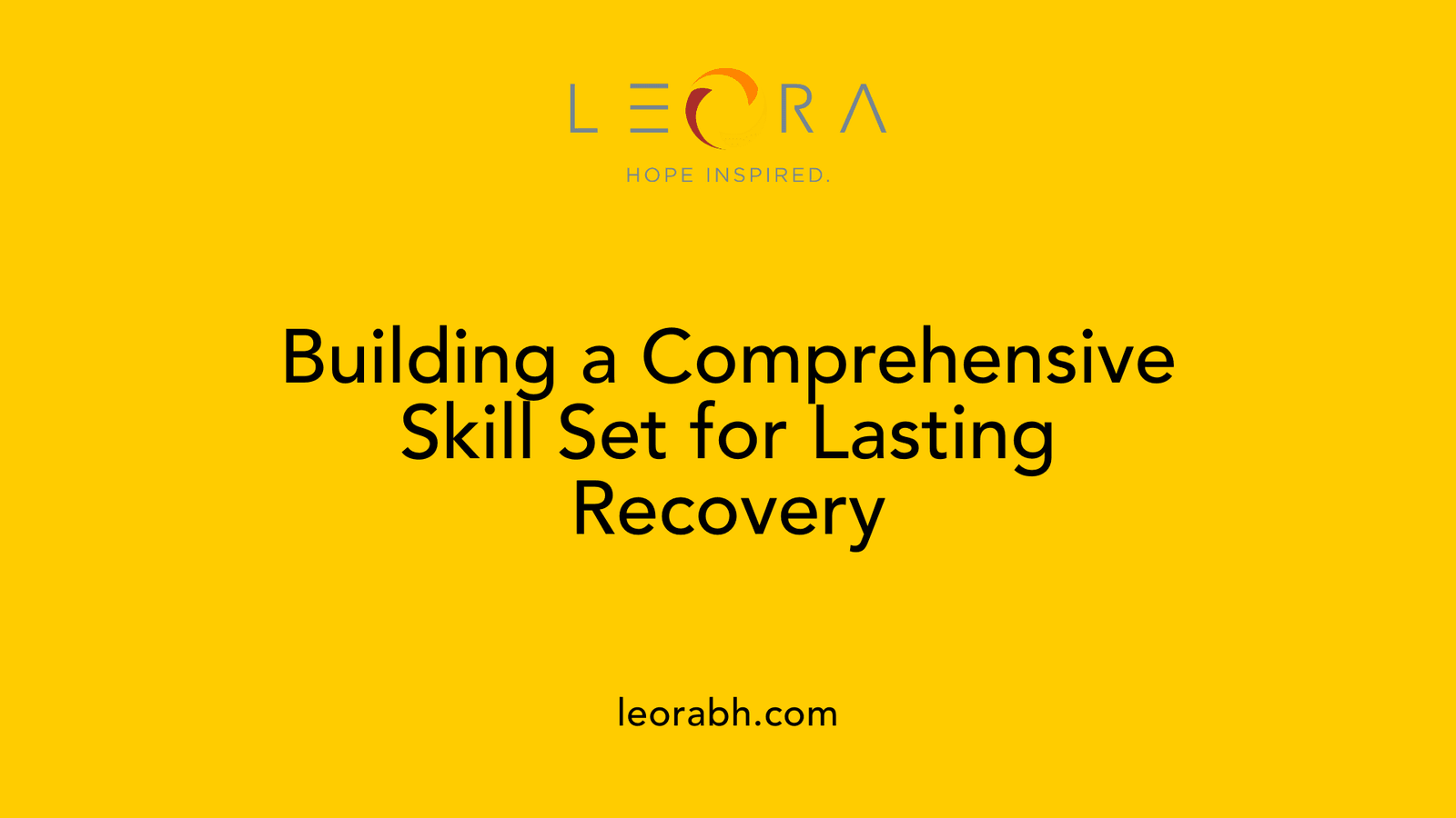 Building a Comprehensive Skill Set for Lasting Recovery