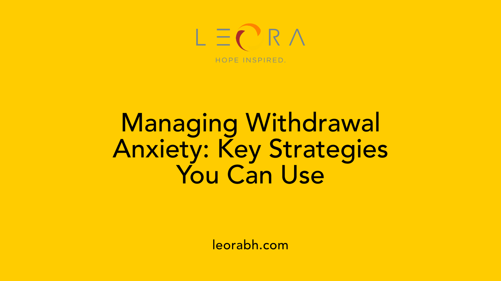 Managing Withdrawal Anxiety: Key Strategies You Can Use