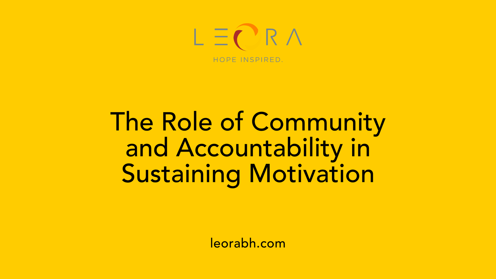 The Role of Community and Accountability in Sustaining Motivation
