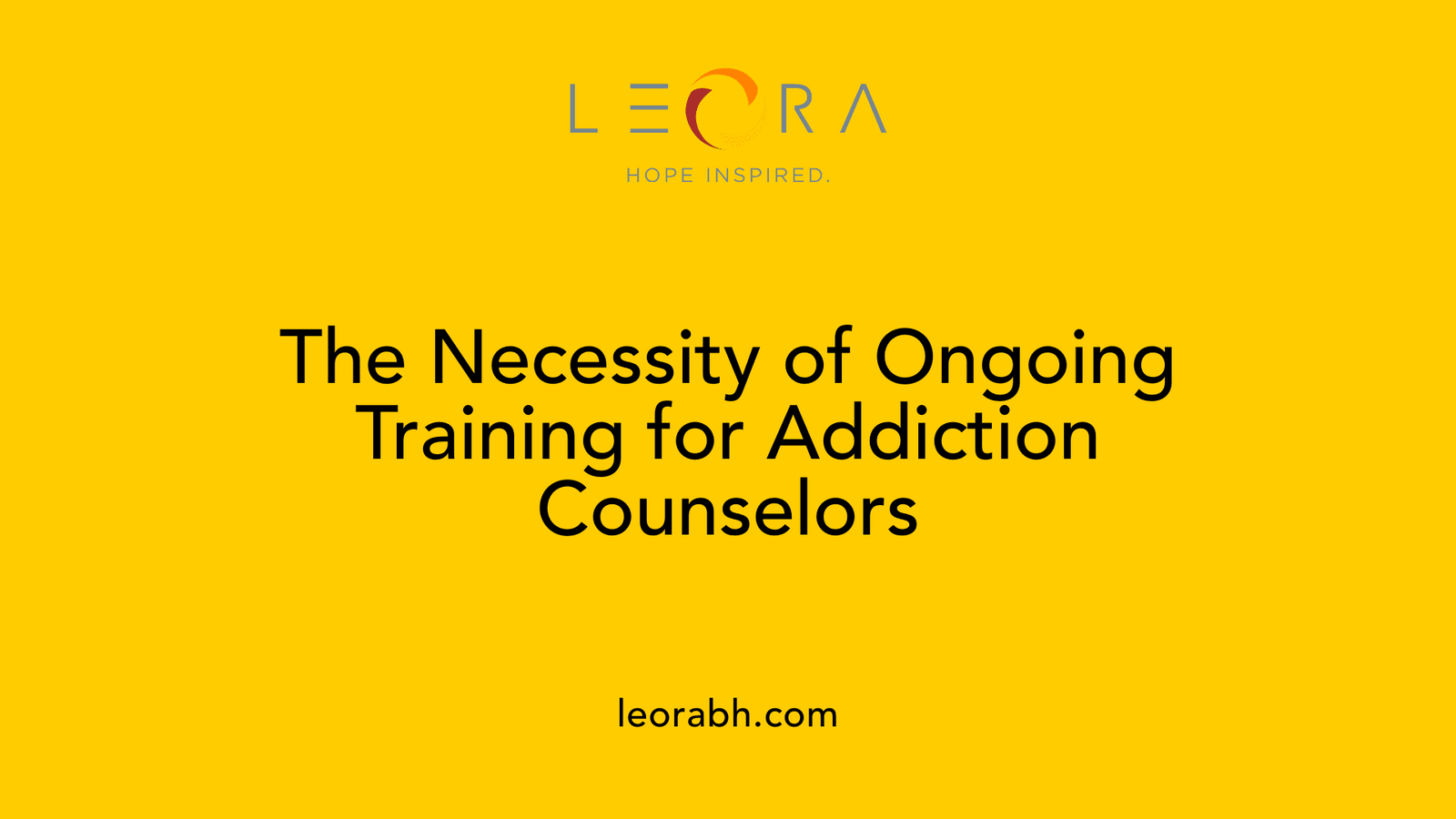 The Necessity of Ongoing Training for Addiction Counselors