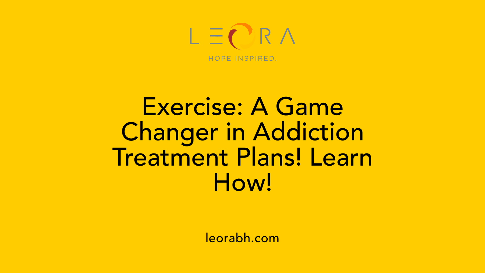 Exercise: A Game Changer in Addiction Treatment Plans! Learn How!