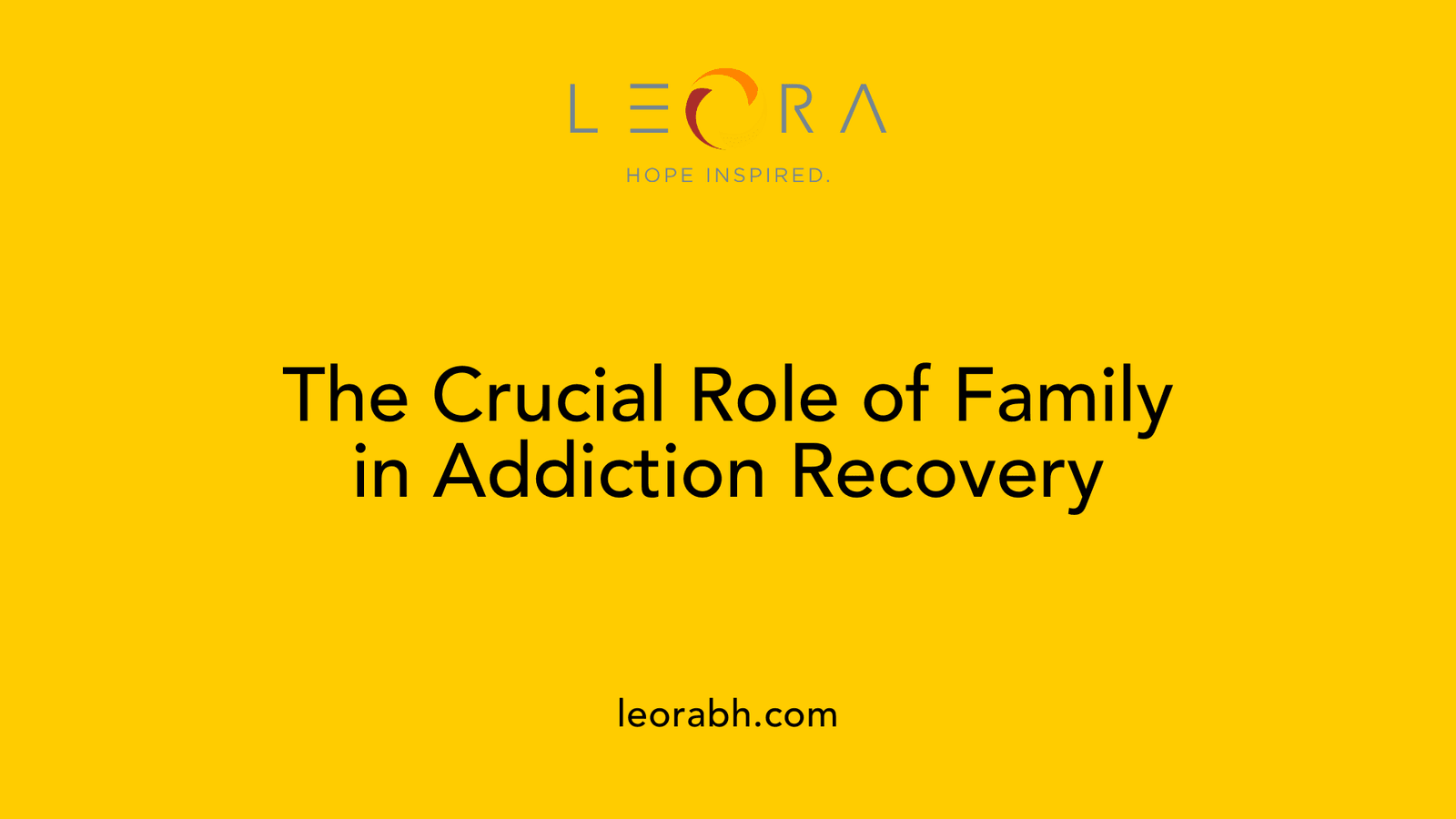 The Crucial Role of Family in Addiction Recovery