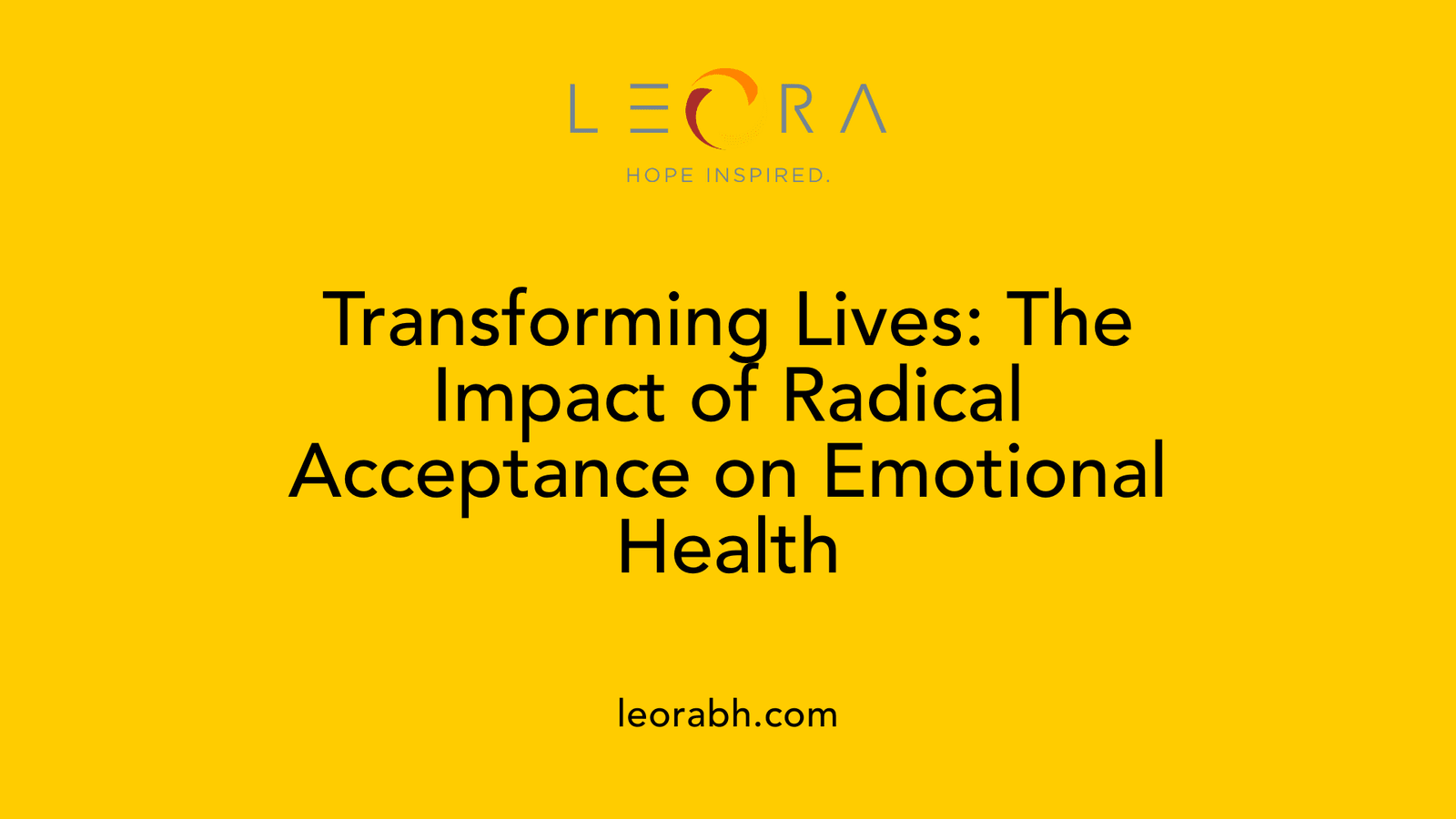Transforming Lives: The Impact of Radical Acceptance on Emotional Health