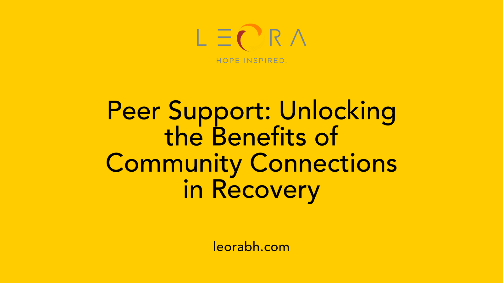 Peer Support: Unlocking the Benefits of Community Connections in Recovery