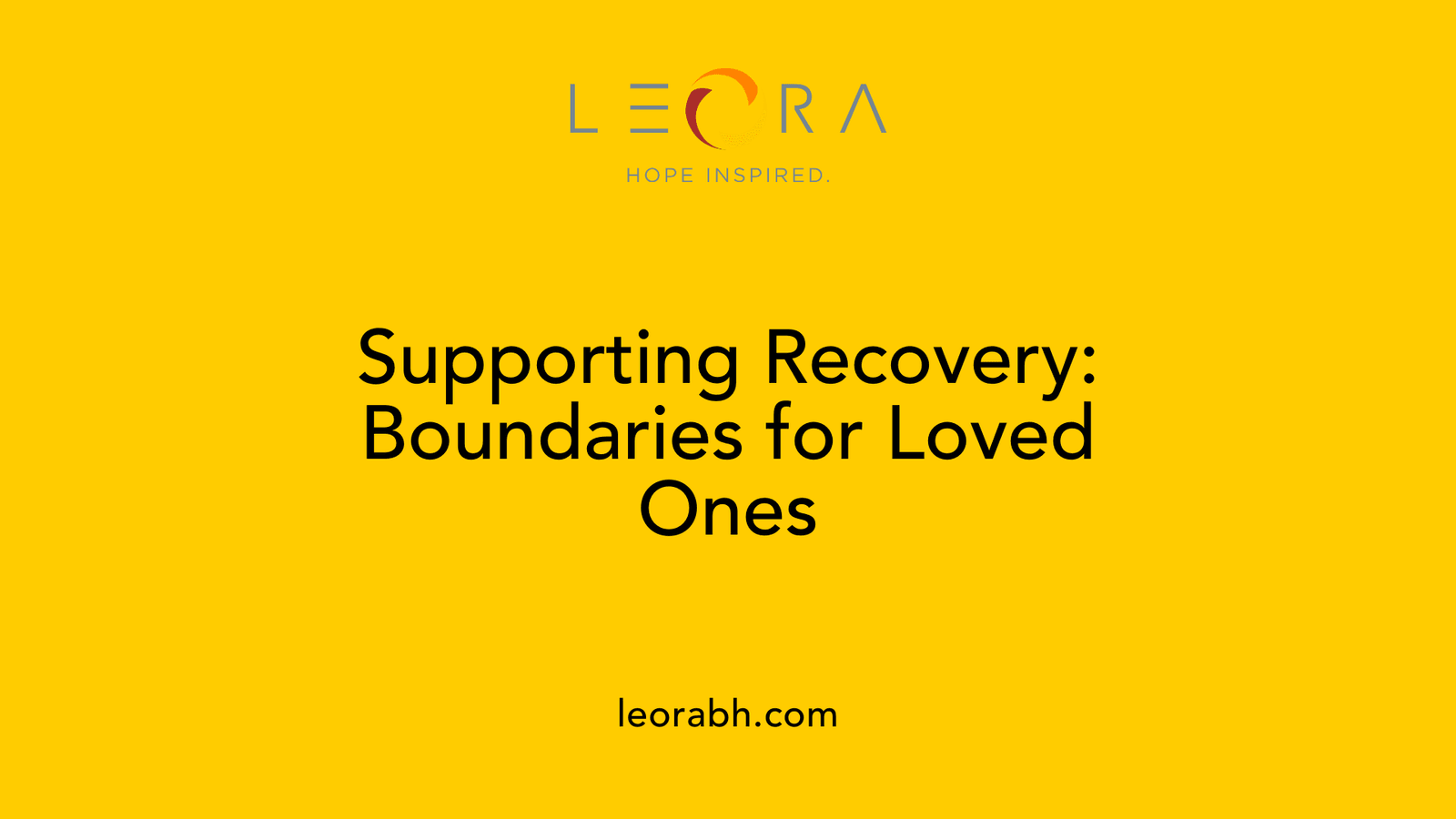 Supporting Recovery: Boundaries for Loved Ones