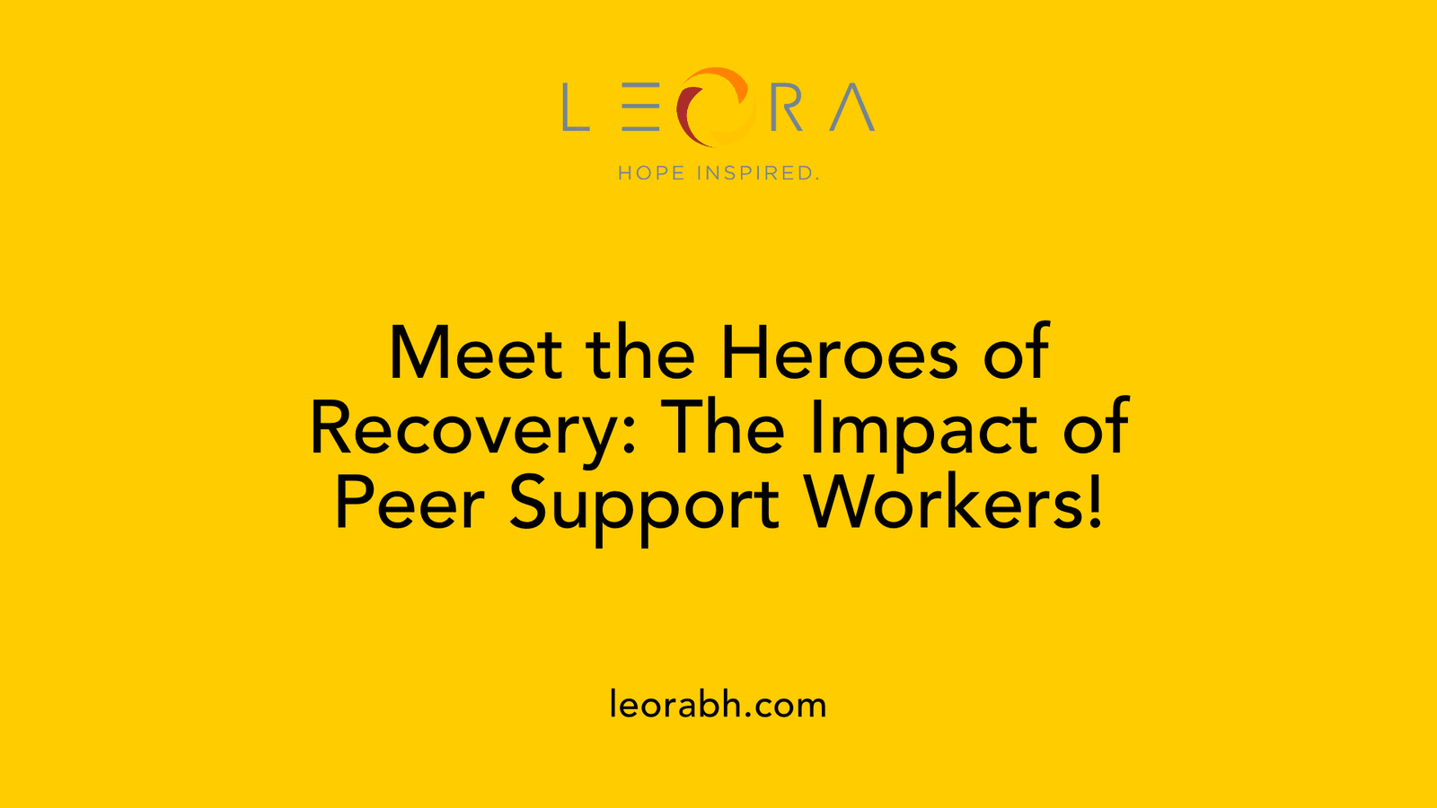 Meet the Heroes of Recovery: The Impact of Peer Support Workers!