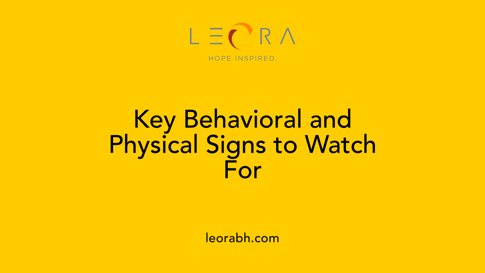 Key Behavioral and Physical Signs to Watch For
