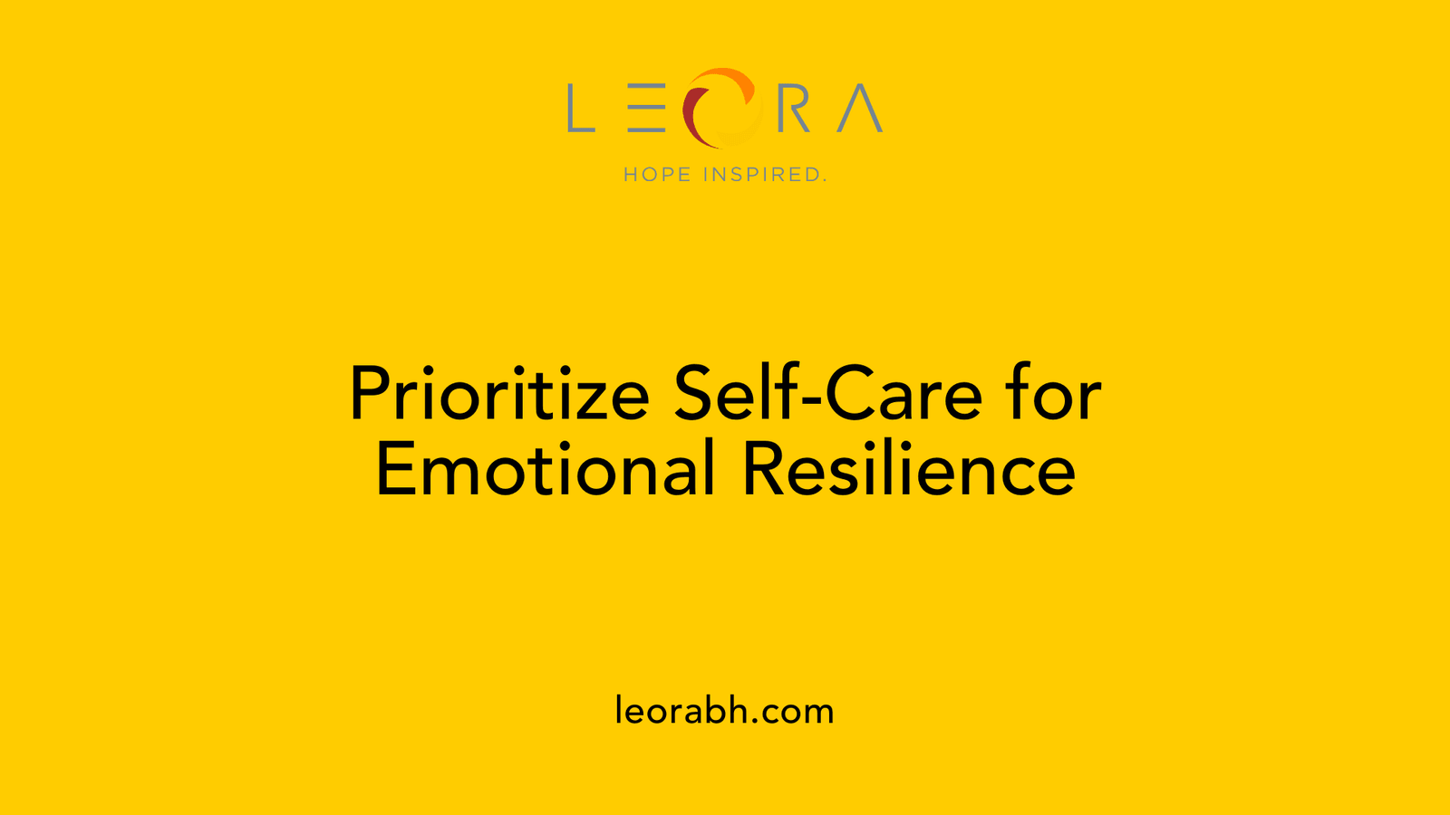 Prioritize Self-Care for Emotional Resilience