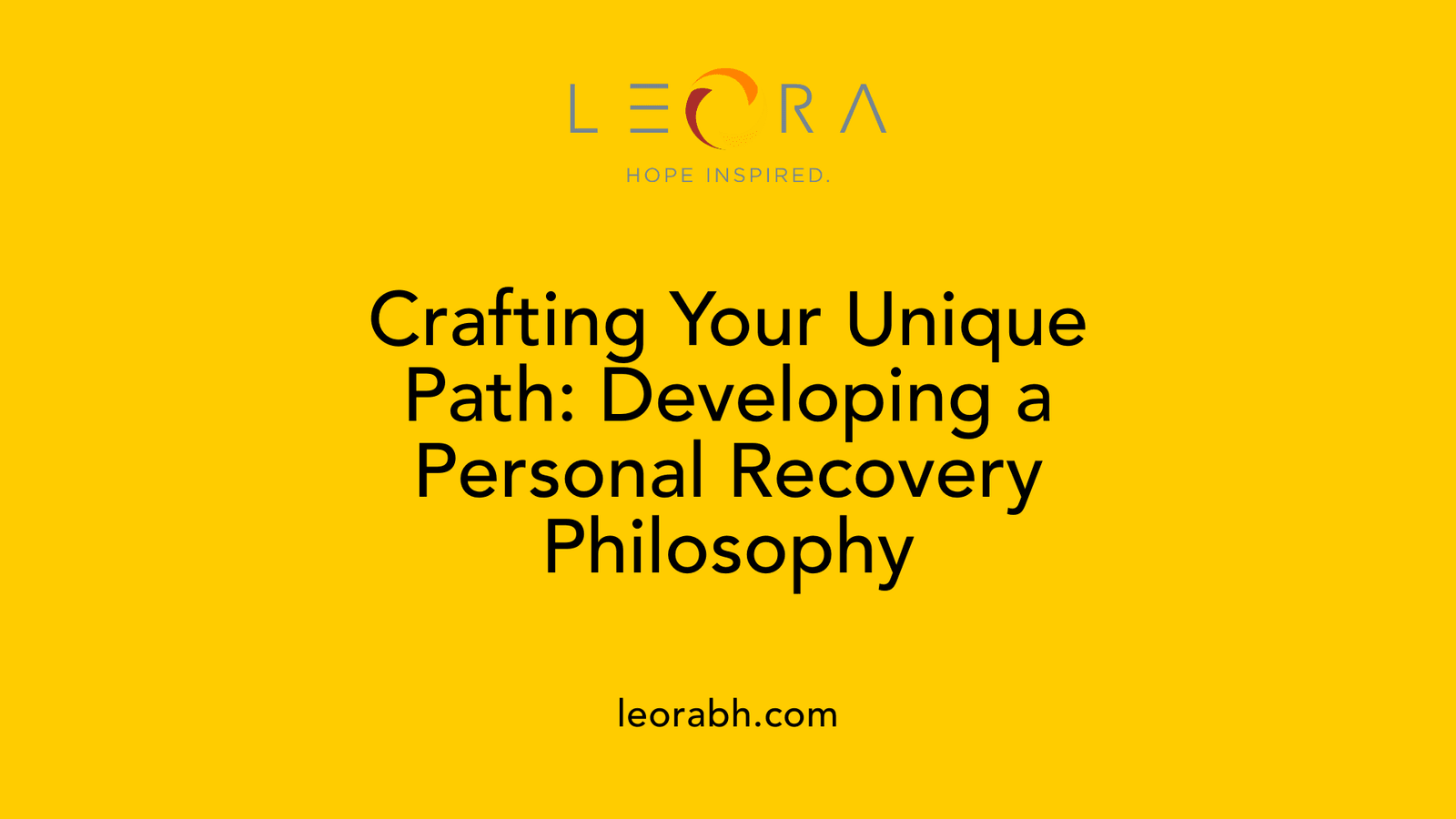 Crafting Your Unique Path: Developing a Personal Recovery Philosophy