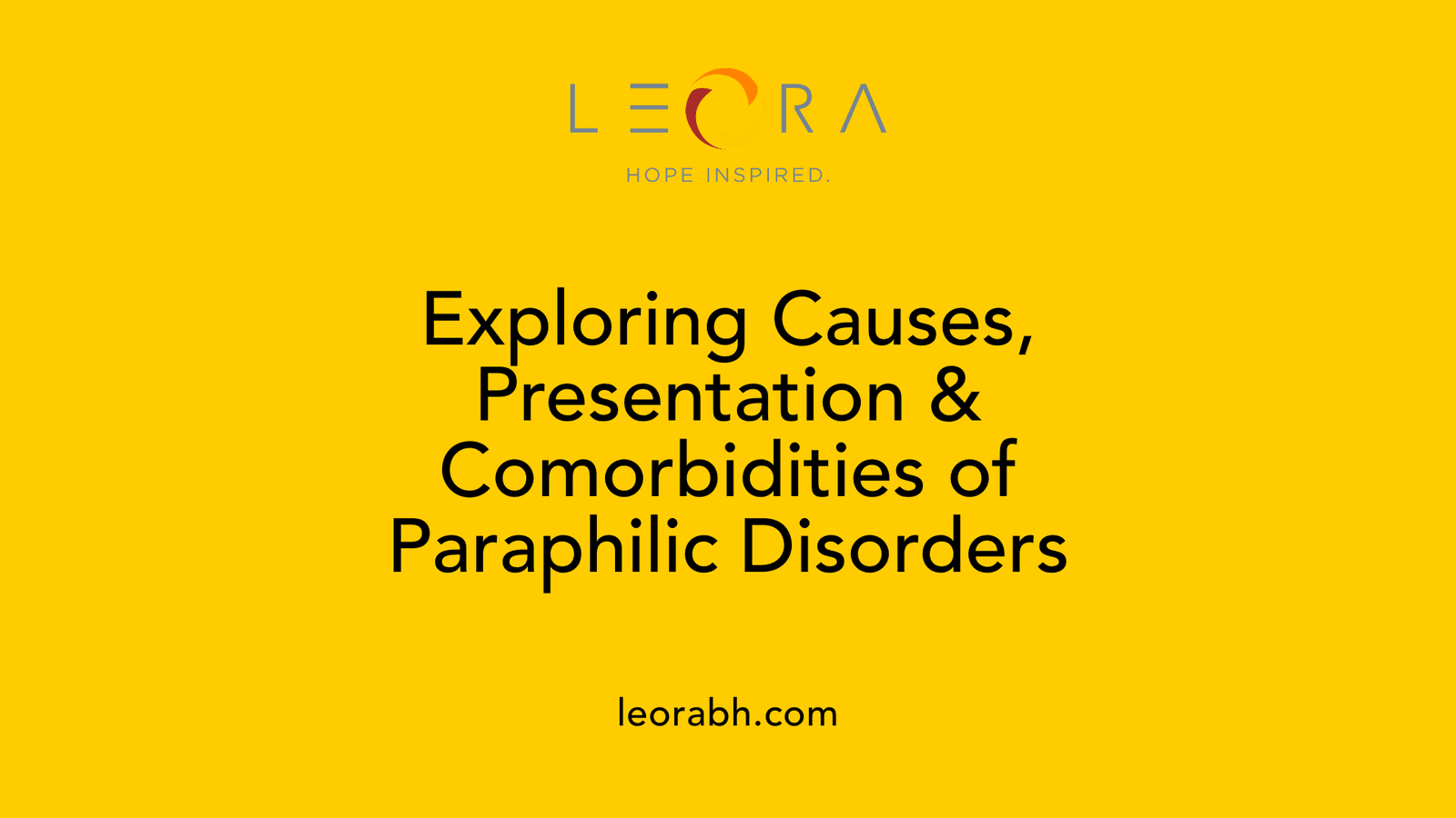 Exploring Causes, Presentation & Comorbidities of Paraphilic Disorders
